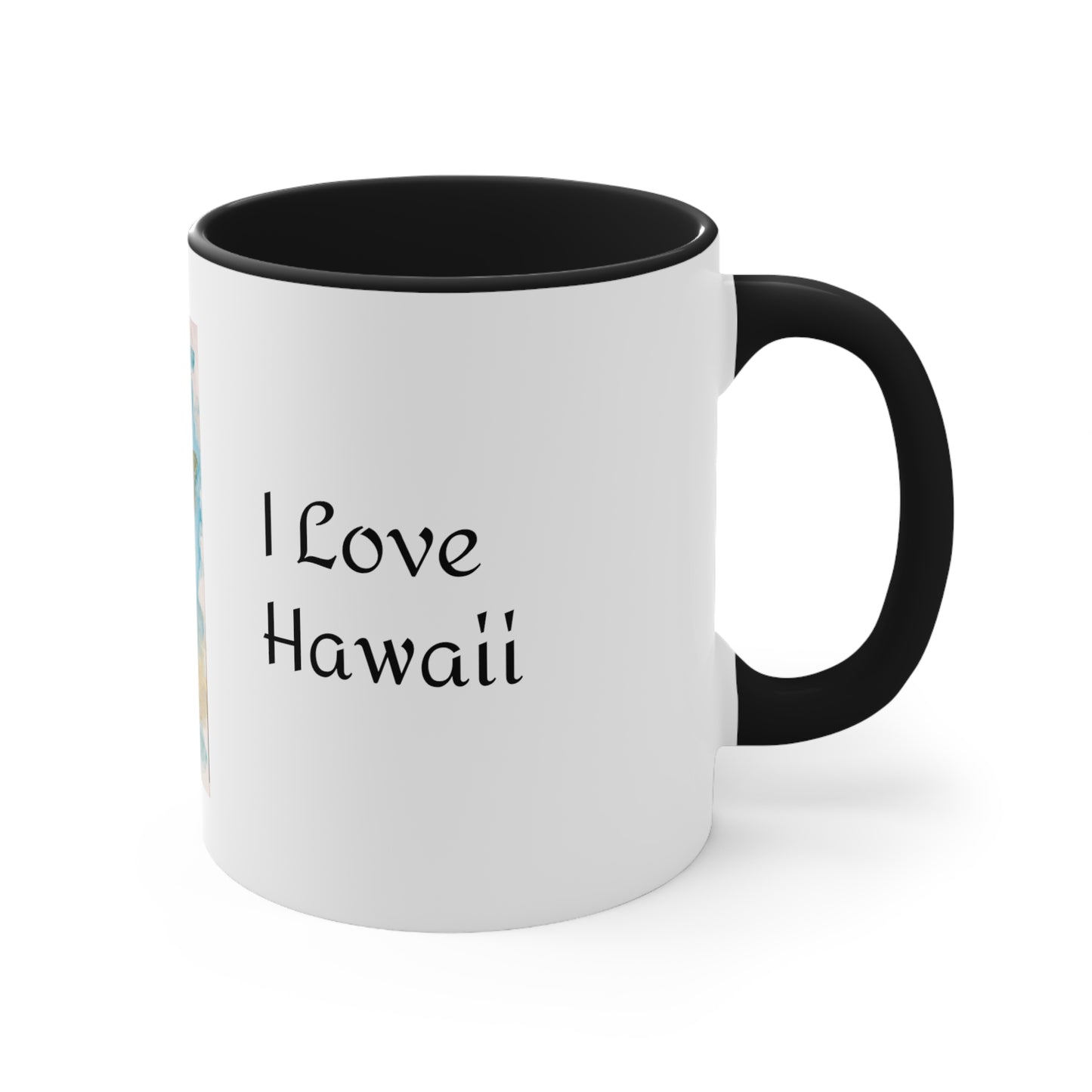 I love Hawaii! Accent Coffee Mug, for coffee lovers 11oz